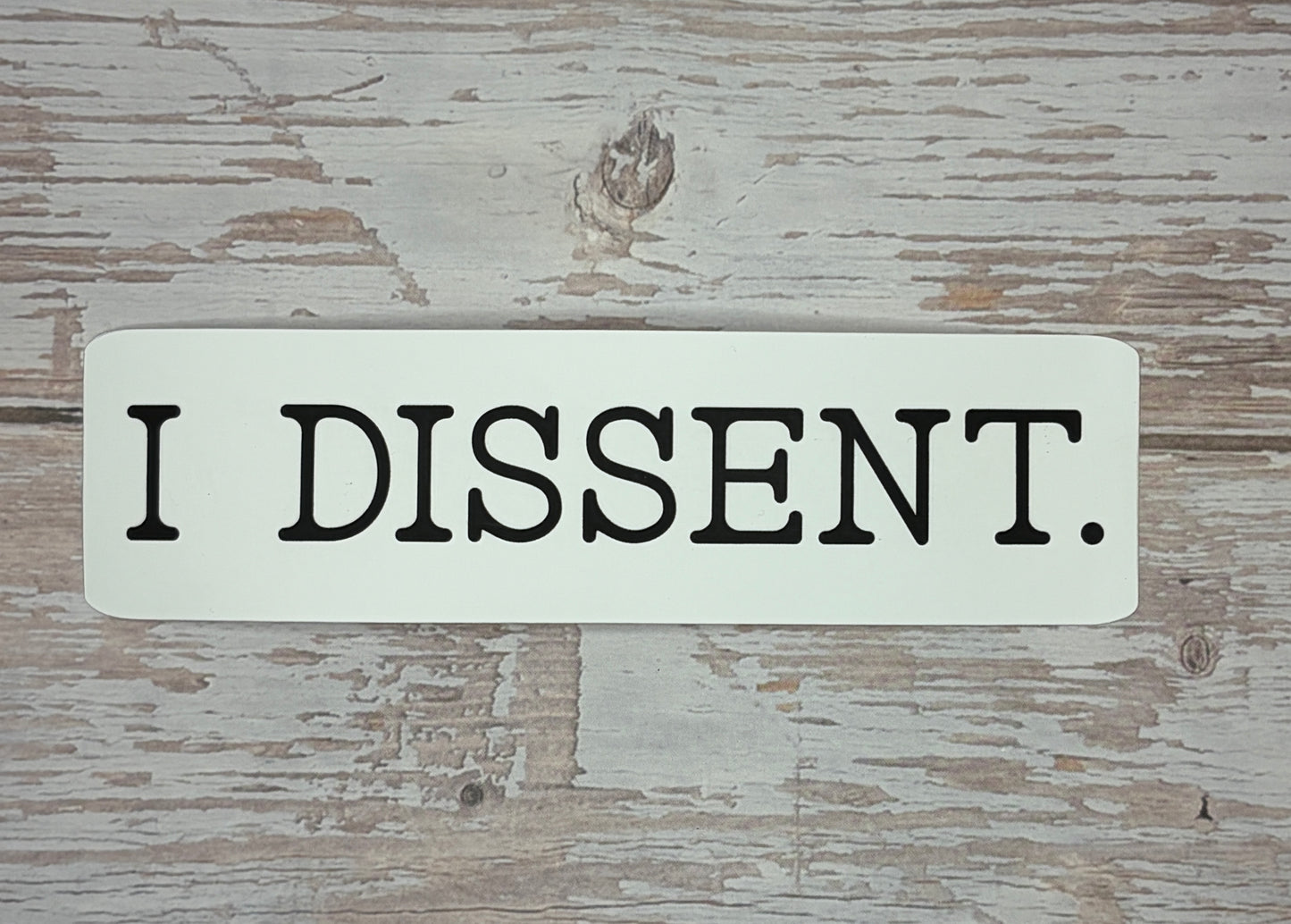 I Dissent.