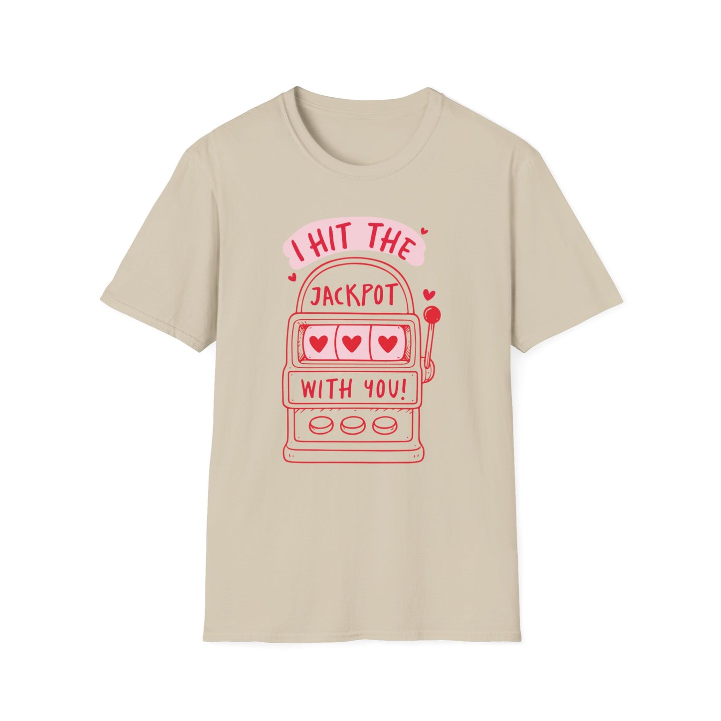 I Hit the Jackpot With You T-Shirt | Slot Machine Valentine Tee