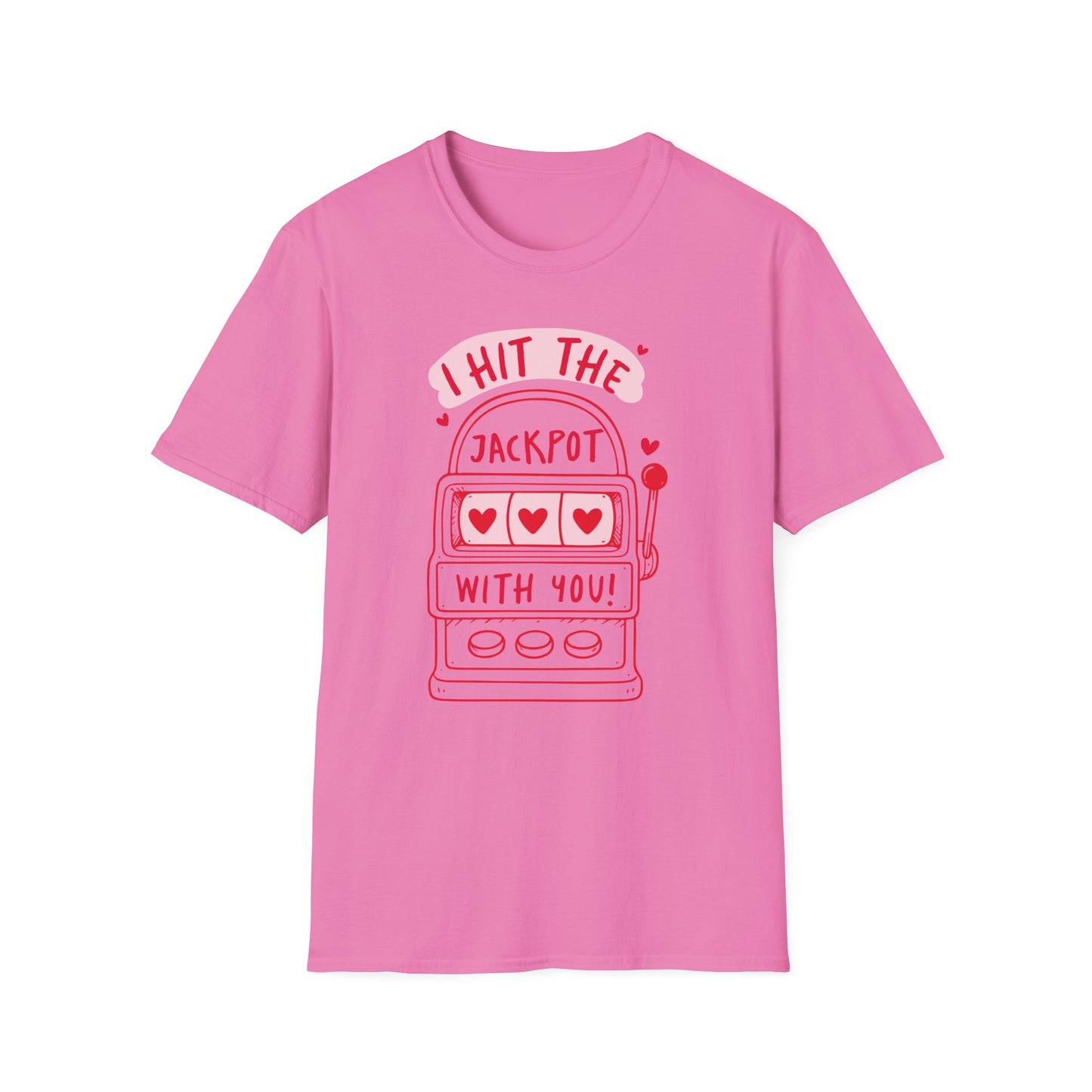 I Hit the Jackpot With You T-Shirt | Slot Machine Valentine Tee