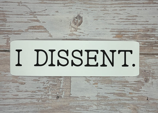 I Dissent.