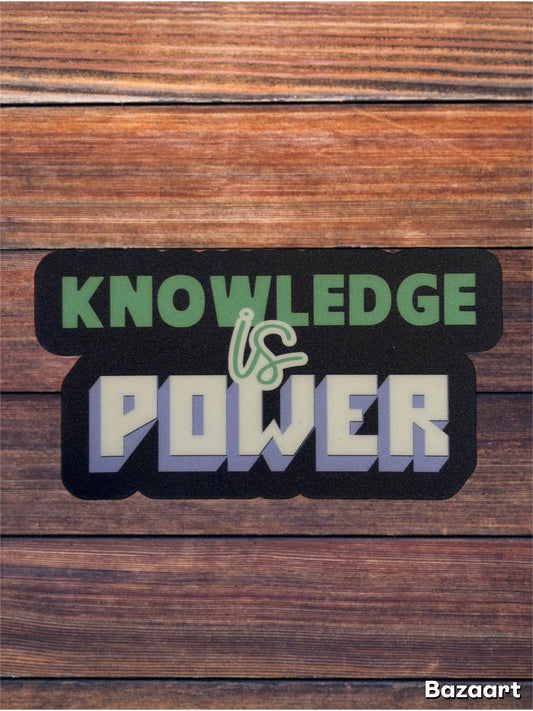 Knowledge is Power Sticker