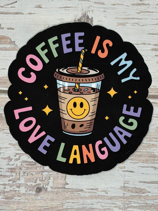Coffee is My Love Language
